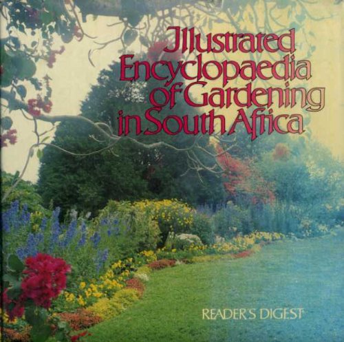 Illustrated Encyclopaedia Of Gardening In South Africa