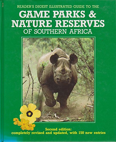 9780947008666: Readers Digest Illustrated Guide to the Game Parks and Nature Reserves of Southern Africa