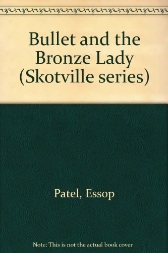 9780947009069: Bullet and the Bronze Lady (Skotville series)