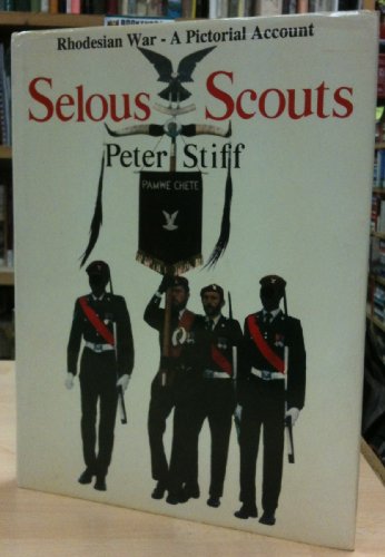 Selous Scouts: A Pictorial Account