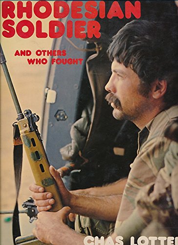 9780947020088: Rhodesian soldier and others who fought