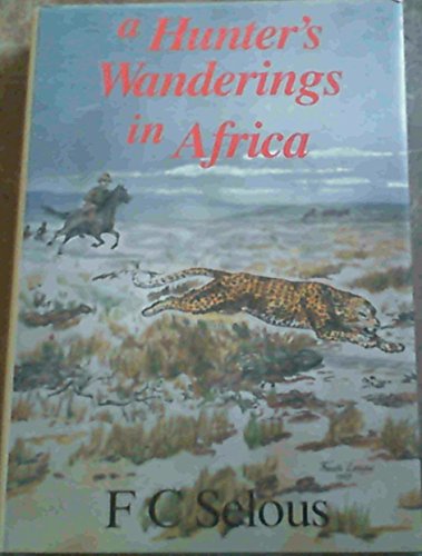 Stock image for A Hunter's Wanderings in Africa for sale by AwesomeBooks