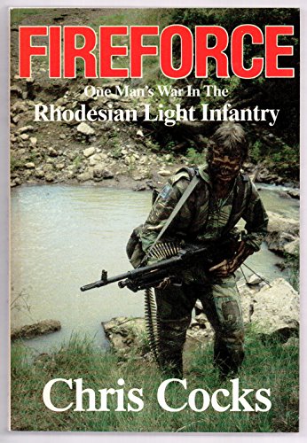 Beispielbild fr Fireforce: One Man's War in the Rhodesian Light Infantry zum Verkauf von Chapter 1
