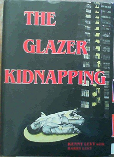 Beispielbild fr The Glazer Kidnapping zum Verkauf von Chapter 1