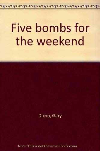 9780947025045: Five bombs for the weekend
