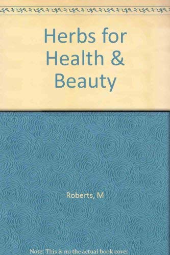 Stock image for Herbs for Health & Beauty for sale by Syber's Books