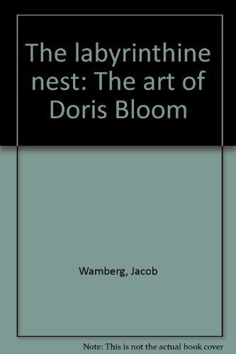 9780947046347: The labyrinthine nest: The art of Doris Bloom