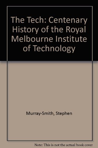 9780947062064: The Tech a Centenary History of the Royal Melbourne Institute of Technology