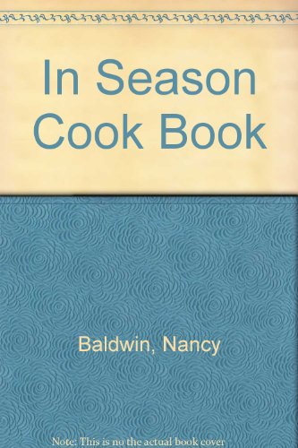 Stock image for In Season Cookbook for sale by Hay-on-Wye Booksellers