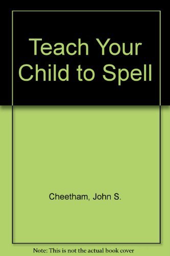 Imagen de archivo de Teach Your Child to Spell a la venta por AwesomeBooks