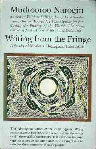 9780947062552: Writing from the Fringe: Study of Modern Aboriginal Literature