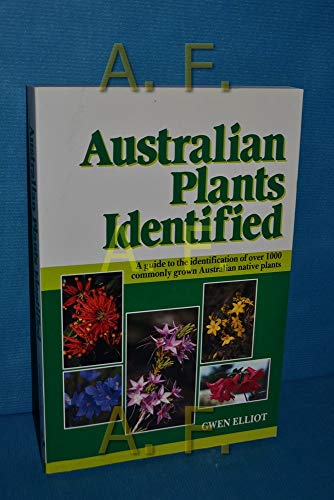 Beispielbild fr Australian Plants Identified: A Home Gardener's Guide to the Identification of Over 1000 Commonly Grown Australian Native Plants zum Verkauf von AwesomeBooks
