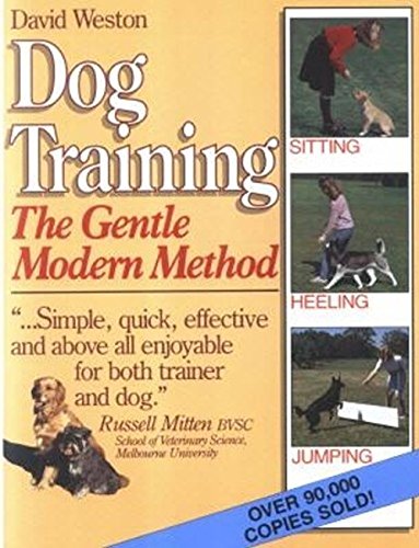 9780947062682: Dog Training: The Gentle Modern Method