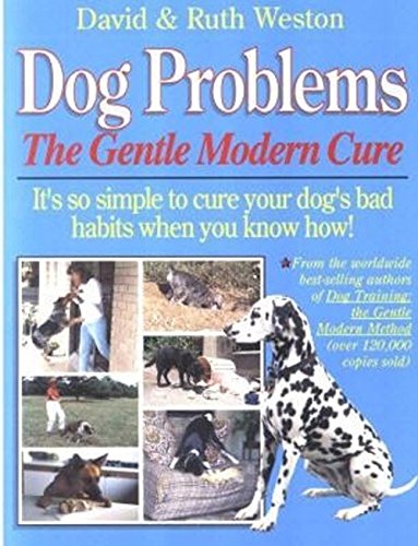 Stock image for Dog Problems: The Gentle Modern Cure for sale by AwesomeBooks