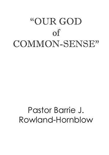 Stock image for Our God of Common-Sense for Christian Living for sale by Lucky's Textbooks