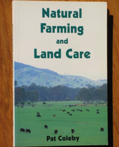 9780947065119: Natural farming and land care