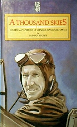 Imagen de archivo de A THOUSAND SKIES, the Epic Adventures of Charles Kingsford Smith [LARGE PRINT edition] a la venta por Book Orphanage