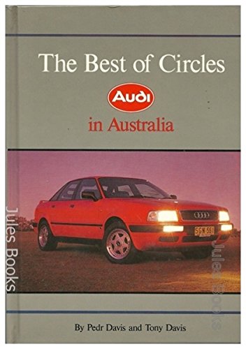 Beispielbild fr The Best of Circles: AUDI in Australia. zum Verkauf von Dial-A-Book