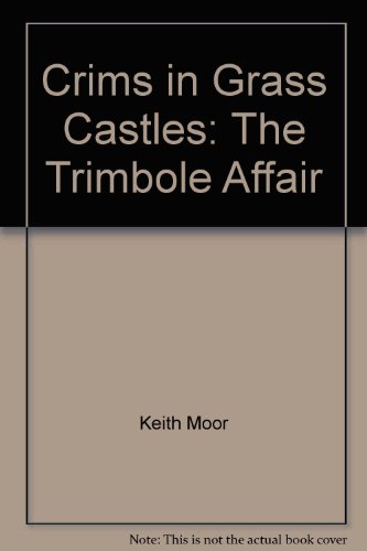 Stock image for Crims in Grass Castles; The Trimbole Affair for sale by Syber's Books