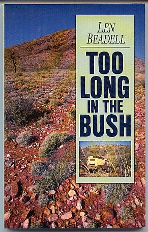 9780947116699: Too Long in the Bush
