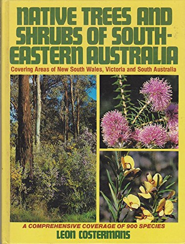 9780947116767: Native Trees and Shrubs of South-Eastern Australia