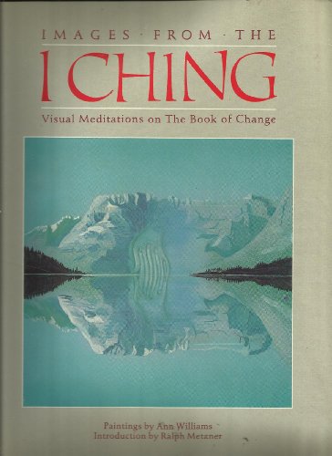 Imagen de archivo de I CHING: VISUAL MEDITATIONS ON THE BOOK OF CHANGE. a la venta por Sainsbury's Books Pty. Ltd.