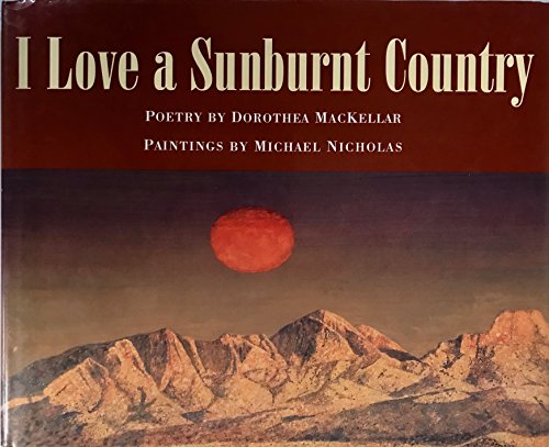 Stock image for I Love a Sunburnt Country: Poetry By Dorothea Mackellar for sale by St Vincent de Paul of Lane County