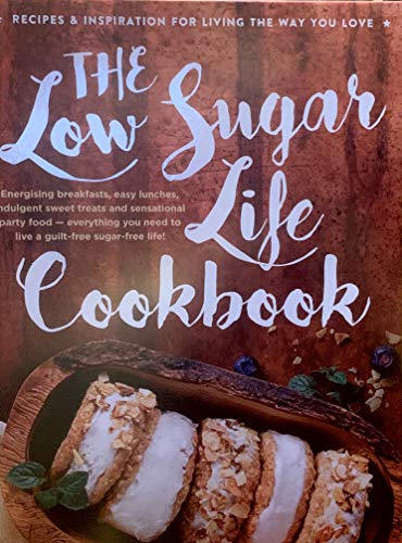 Stock image for The Low Sugar Life Cookbook for sale by SecondSale