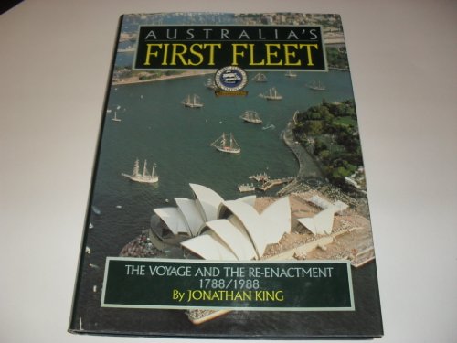 9780947178161: Australia's First Fleet: The voyage and the re-enactment, 1788/1988