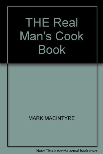 Stock image for THE REAL MAN'S COOK BOOK for sale by WorldofBooks