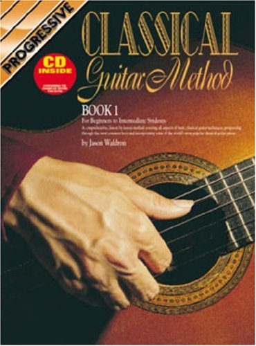 Beispielbild fr Progressive Classical Guitar Method: For Beginner to Intermediate Students [Book 1] zum Verkauf von Half Price Books Inc.