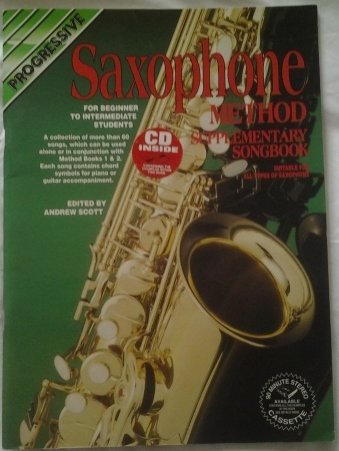 Saxophone Method Supplementary Songbook a: With CD (Progressive) (9780947183769) by Andrew Scott