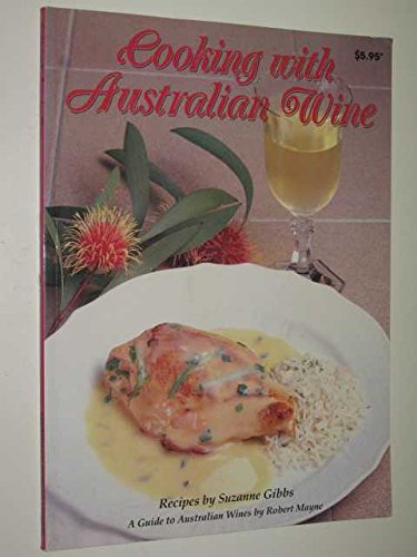 9780947210014: Cooking with Australian Wine