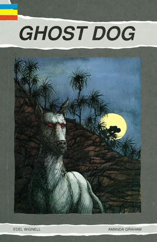 Ghost Dog (Junior Novels) (9780947212629) by Wignell, Edel; Graham, Amanda