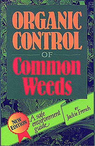 Organic Control of Common Weeds (9780947214517) by Jackie French