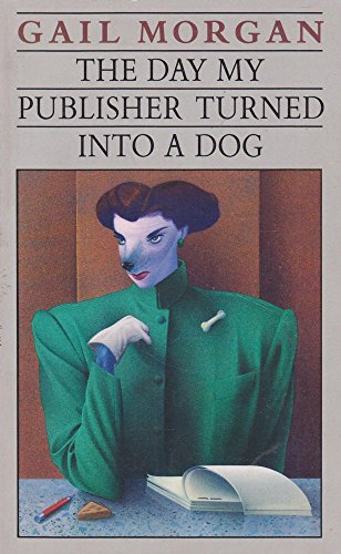 Stock image for The Day My Publisher Turned Into A Dog for sale by RIVERLEE BOOKS