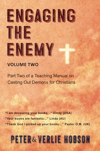 Beispielbild fr Engaging the Enemy: Volume 2 of Christian Manual on Casting Out Demons (Christian Deliverance) zum Verkauf von Your Online Bookstore