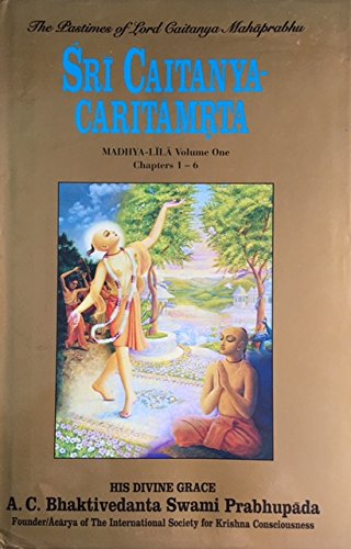 Stock image for Sri Caitanya-Caritamrta Madhya-Lila Volume One Chapters 1-6 for sale by Discover Books