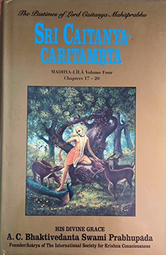 Stock image for Sri Caitanya-Caritamrta: Madhya-Lila Volume Four Chapters 17-20 for sale by Book Haven