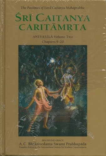Stock image for Sri Caitanya-Caritamrta: Antya-Lila Volume Twochapters 9 - 20 for sale by Book Haven