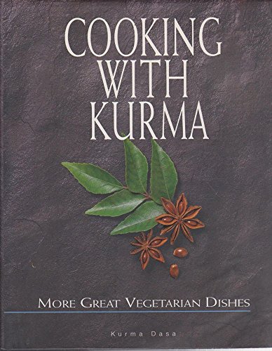 Beispielbild fr Cooking With Kurma: More Great Vegetarian Dishes zum Verkauf von Books of the Smoky Mountains