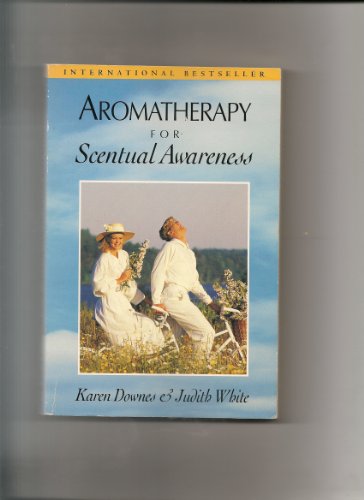 Stock image for Aromatherapy - for Scentual Awareness for sale by Syber's Books