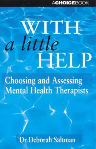 With a Little Help - Choosing and Assessing Mental Help Therapists