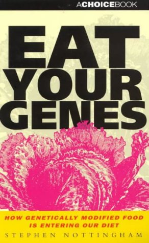 Beispielbild fr Eat Your Genes How Genetically Modified Food is Entering Our Diet zum Verkauf von Dromanabooks