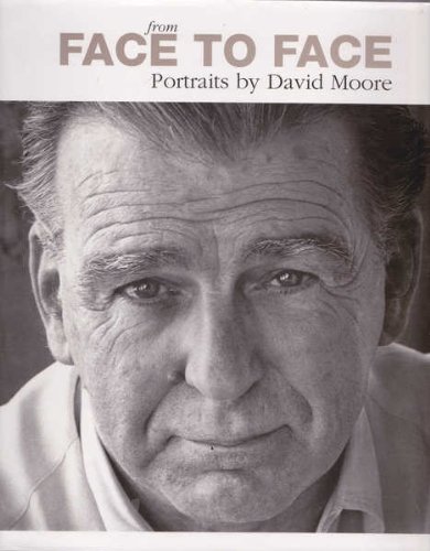 Stock image for From Face To Face: Portraits By David Moore for sale by THE CROSS Art + Books