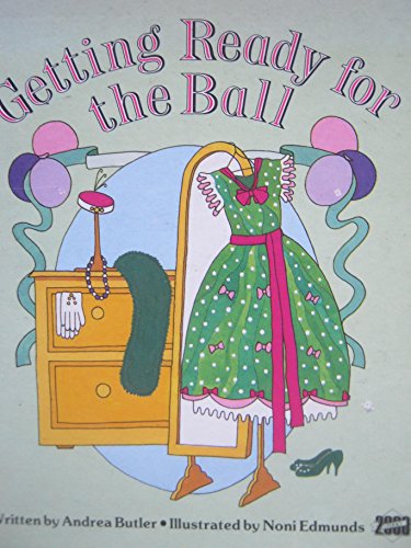 Getting Ready for the Ball (9780947328078) by Butler, Andrea; Edmunds, Noni