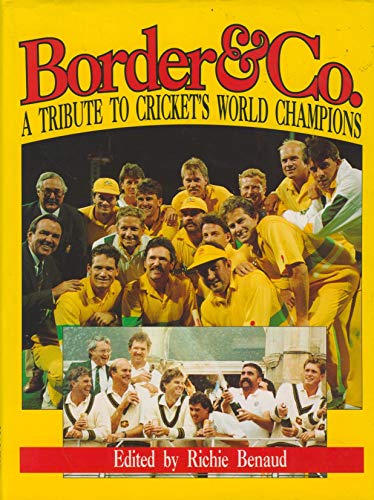 Stock image for BORDER & CO. A TRIBUTE TO CRICKET'S WORLD CHAMPIONS for sale by Black Stump Books And Collectables