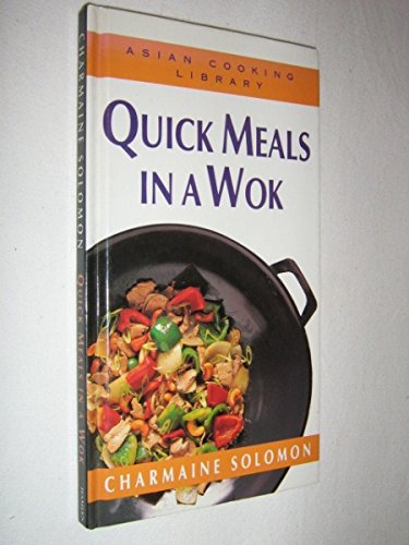 Imagen de archivo de Quick Meals in a Wok (Asian Cooking Library) a la venta por Reuseabook