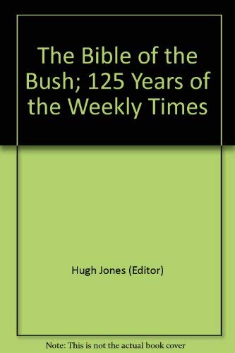 9780947334666: Bible of the Bush: 125 Yea