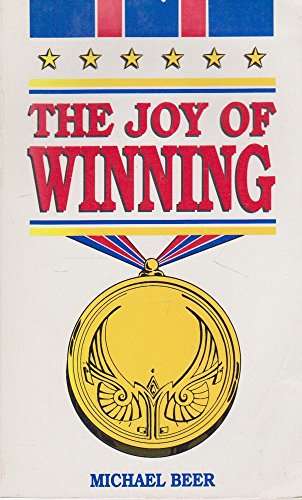 9780947351465: The Joy Of Winning [Paperback] by Michael Beer
